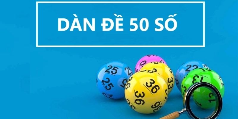 Các lưu ý quan trọng khi tham gia dàn đề 50 số