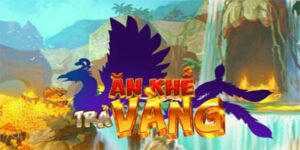 Hiểu đúng về nổ hũ ăn khế trả tiền tại GO88