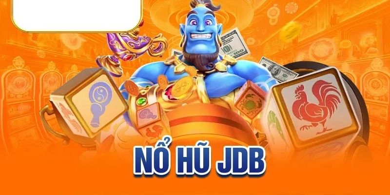 Kỹ năng quản lý vốn và tâm lý khi chơi để tăng hiệu quả nổ hũ JDB